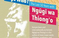 Ngugu Wa Thiongo Still Burning With the Fire of Post-colonialism