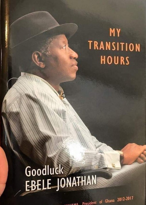 The Disappointing Hours: A Review of Goodluck Ebele Jonathan's My Transition Hours