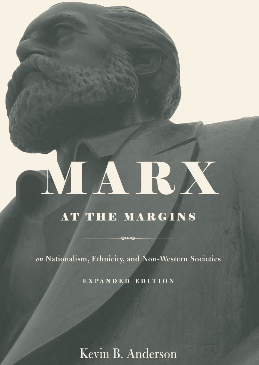 The Evolution of Karl Marx: A Review of Kevin B. Anderson’s 'Marx at the Margins'
