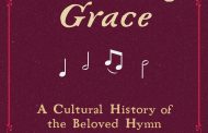 University of California Press Publishes a New Book on ‘Amazing Grace’