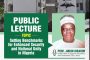 Prof Jibrin Ibrahim to Set Benchmarks for Enhanced Security and National Unity April 16th, 2024