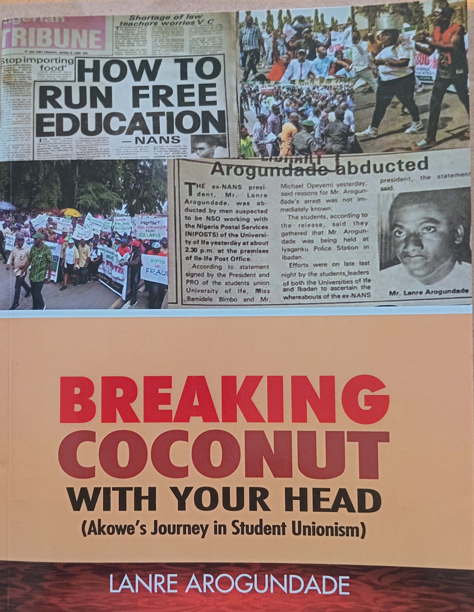 How Lanre Arogundade Broke Coconut With His Head As NANS Leader in the 1980s