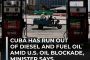 Cuba on the Brink As Diesel and Fuel Oil Stocks Dry Up Due to US Blockade