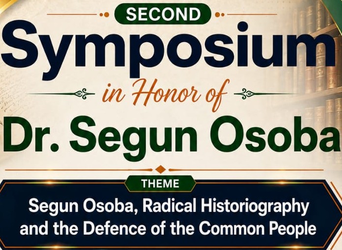 Leftists Converge on Abuja for a Symposium on Late Historian’s Historian, Dr. Segun Samuel Osoba