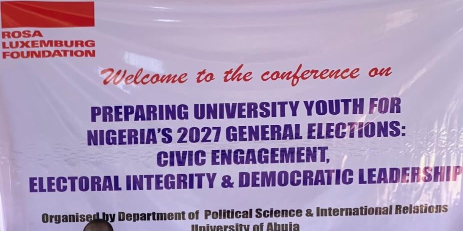Rosa Luxemburg Foundation Partners University of Abuja Grounding the Youth for Nigeria's 2027 General Elections